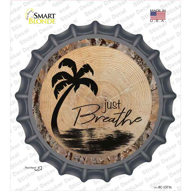 Just Breathe Novelty Bottle Cap Sticker Decal