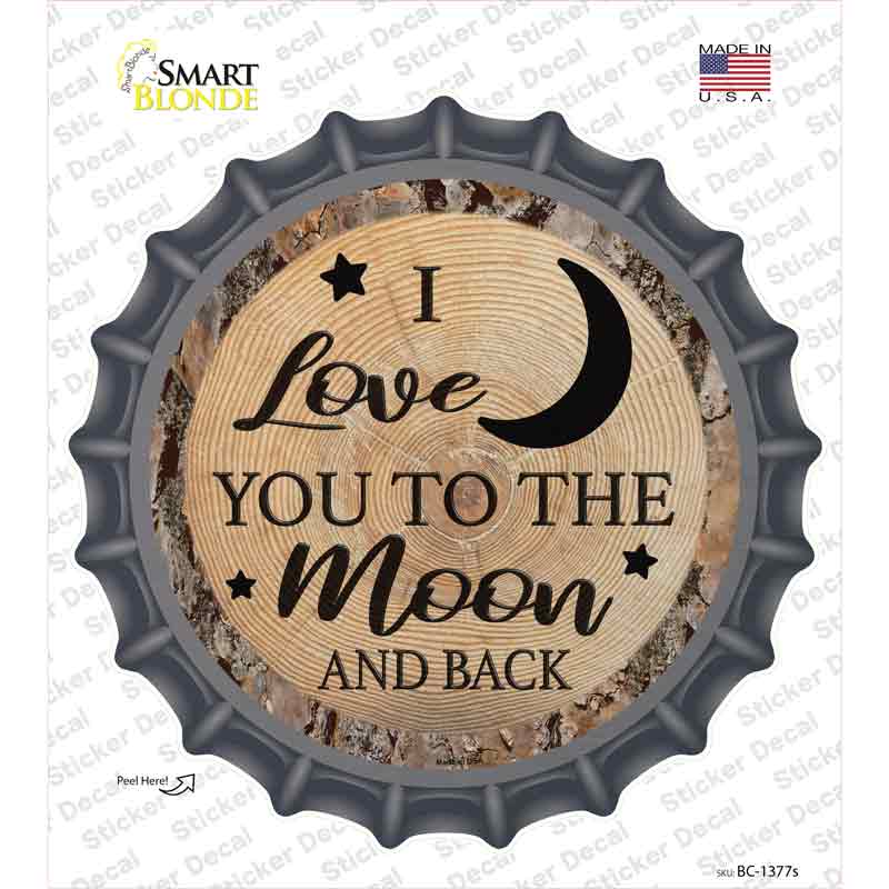Moon And Back Novelty Bottle Cap Sticker Decal