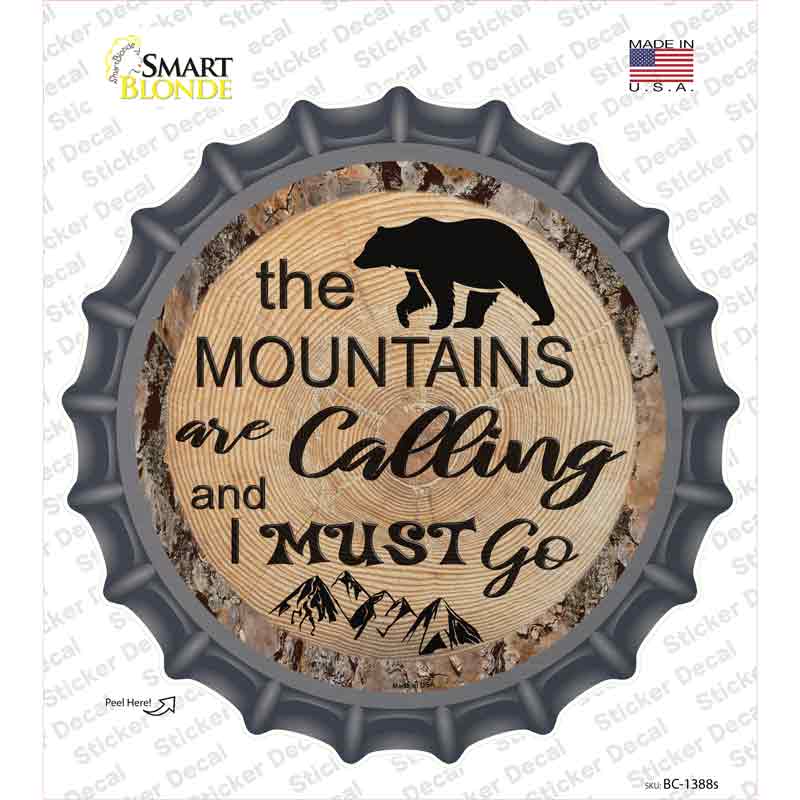 Mountains are Calling Novelty Bottle Cap Sticker Decal