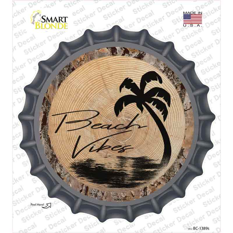 Beach Vibes Wood Novelty Bottle Cap Sticker Decal