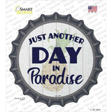Another Day in Paradise Novelty Bottle Cap Sticker Decal