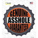 Genuine Asshole Guaranteed Novelty Bottle Cap Sticker Decal