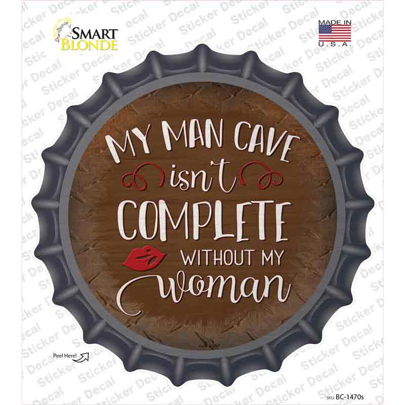 Without My Woman Novelty Bottle Cap Sticker Decal