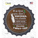Try A Bottle Opener Novelty Bottle Cap Sticker Decal