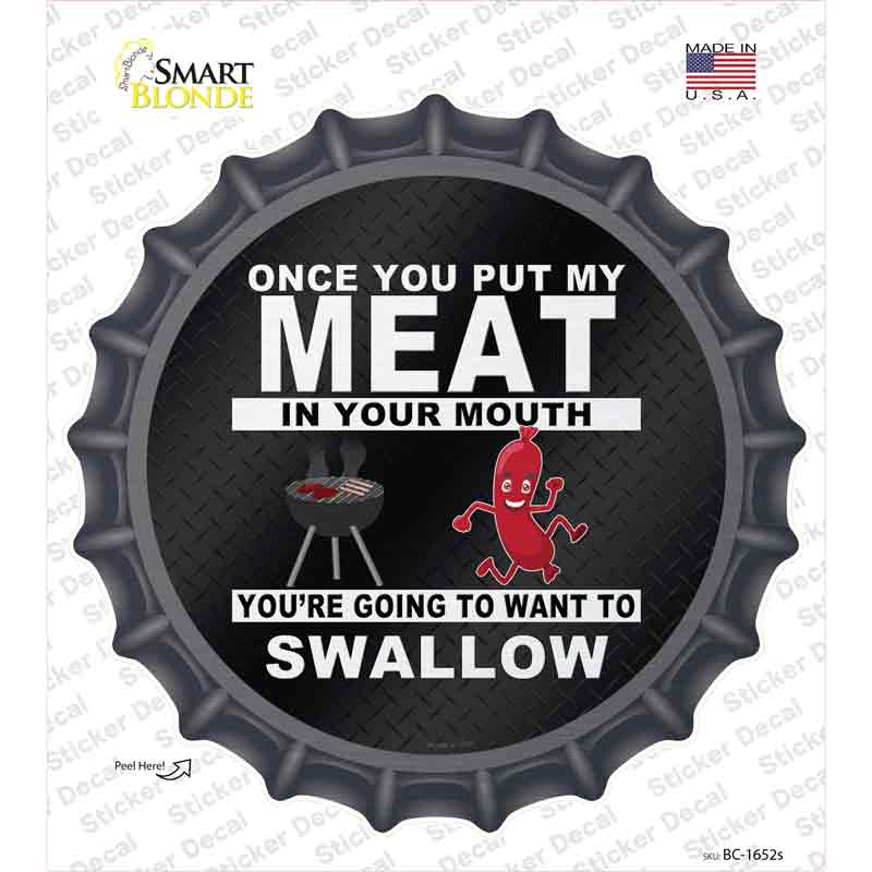 Meat In Your Mouth Novelty Bottle Cap Sticker Decal