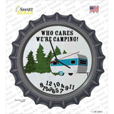 Who Cares We Are Camping Novelty Bottle Cap Sticker Decal