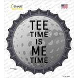 Tee Time Me Time Novelty Bottle Cap Sticker Decal