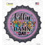 Killin It Every Damn Day Novelty Bottle Cap Sticker Decal
