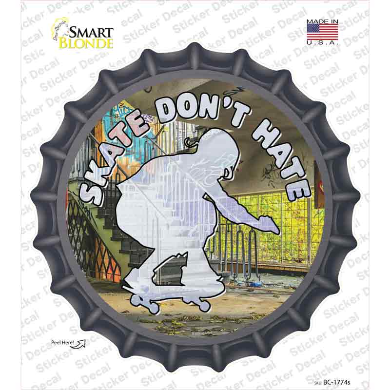 Skate Dont Hate Novelty Bottle Cap Sticker Decal