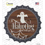 Haunting We Will Go Ghost Novelty Bottle Cap Sticker Decal