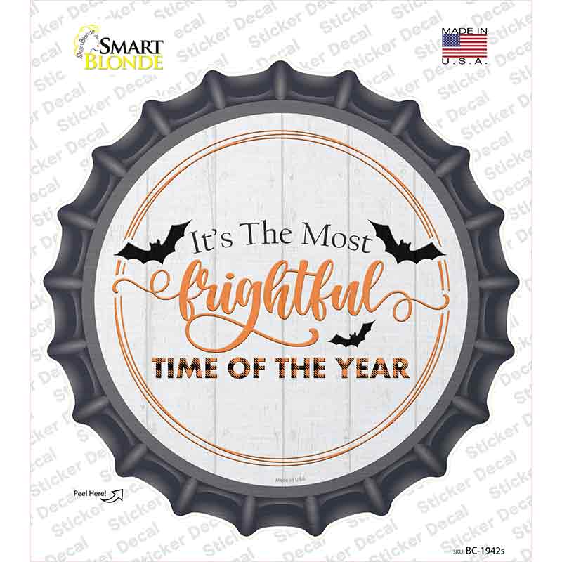 Most Frightful Time Of Year Novelty Bottle Cap Sticker Decal