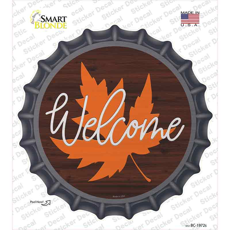 Welcome Leaf Novelty Bottle Cap Sticker Decal