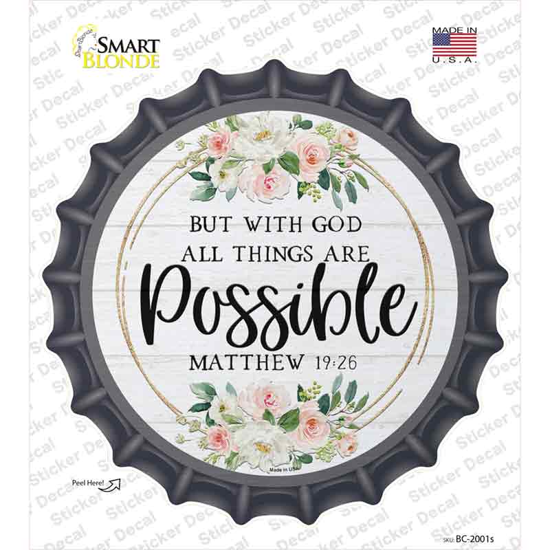 All Things Are Possible Novelty Bottle Cap Sticker Decal