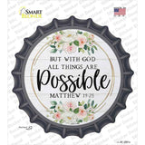 All Things Are Possible Novelty Bottle Cap Sticker Decal