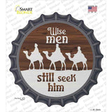 Wise Men still Seek Him Novelty Bottle Cap Sticker Decal