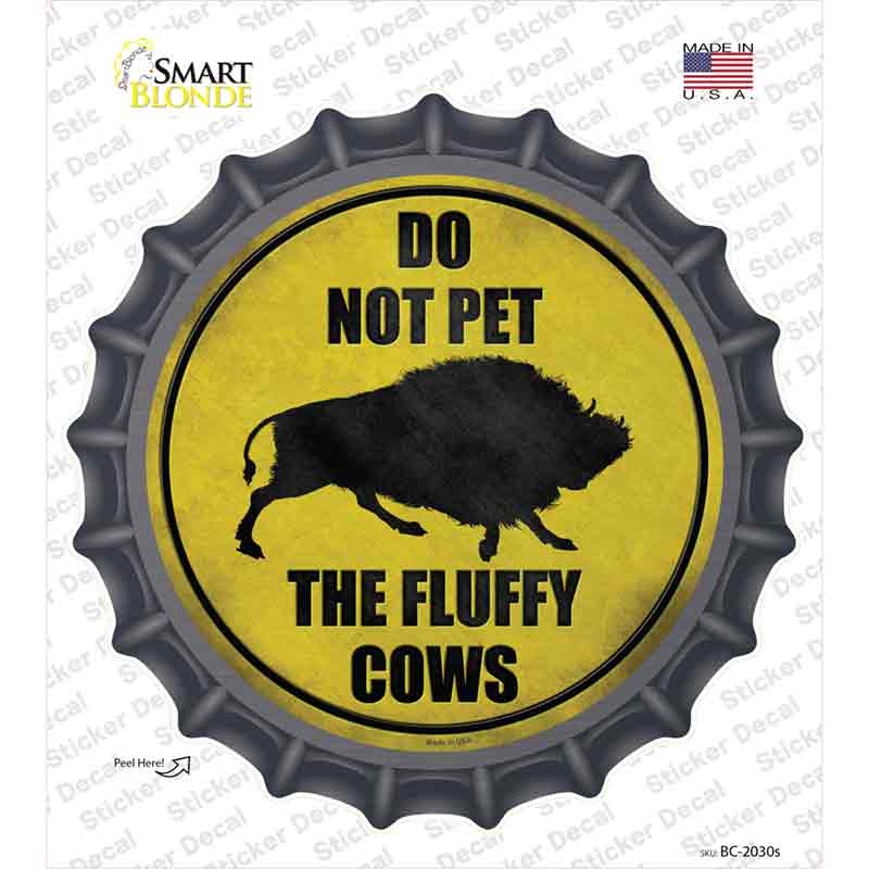 Do Not Pet Fluffy Cow Novelty Bottle Cap Sticker Decal