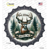 Buck Around and Find Out Novelty Bottle Cap Sticker Decal BC-2076s