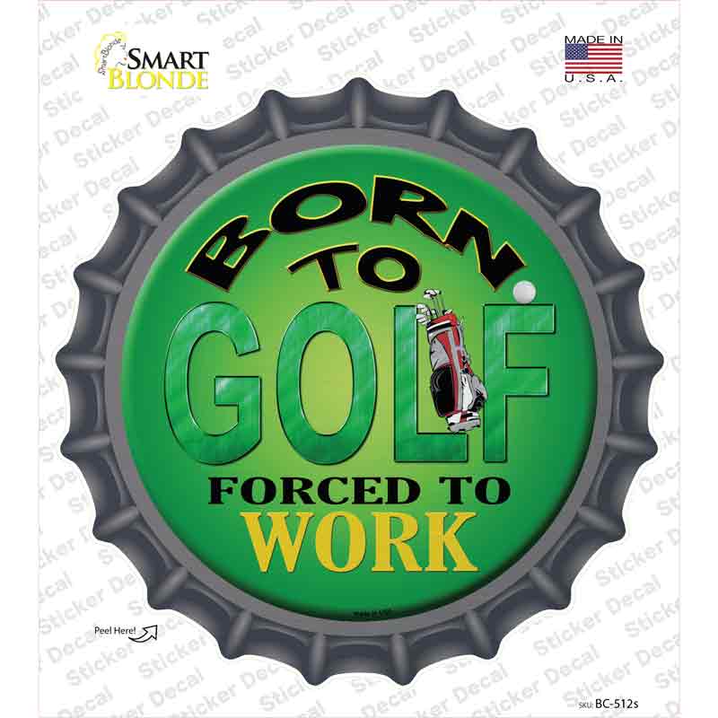 Born To Golf Novelty Bottle Cap Sticker Decal