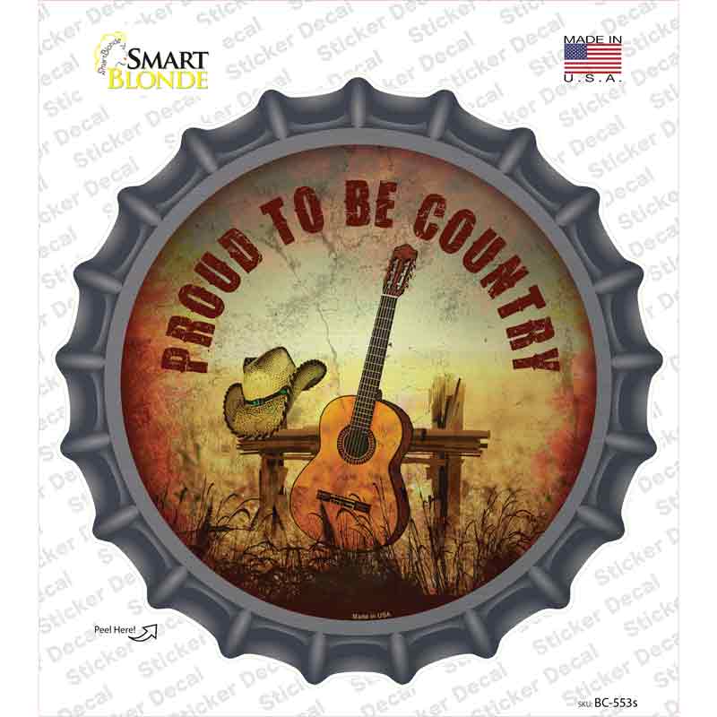 Proud To Be Country Novelty Bottle Cap Sticker Decal