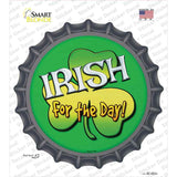 Irish For The Day Novelty Bottle Cap Sticker Decal