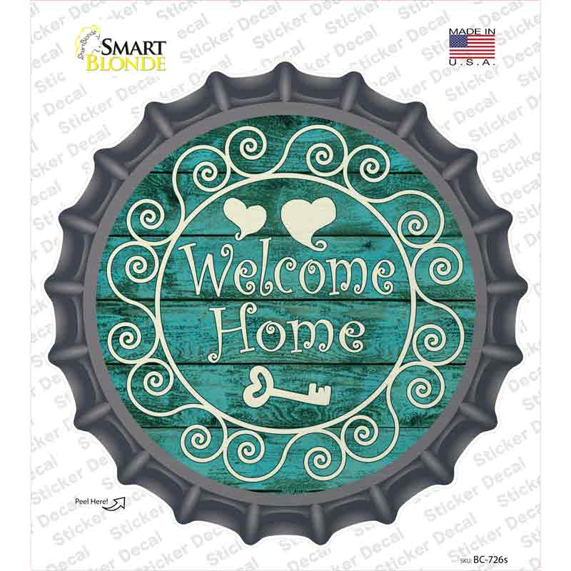 Welcome Home Novelty Bottle Cap Sticker Decal