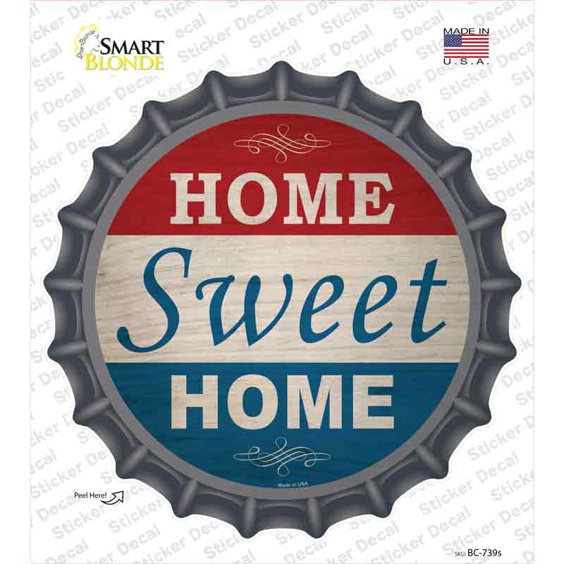 Home Sweet Home America Novelty Bottle Cap Sticker Decal