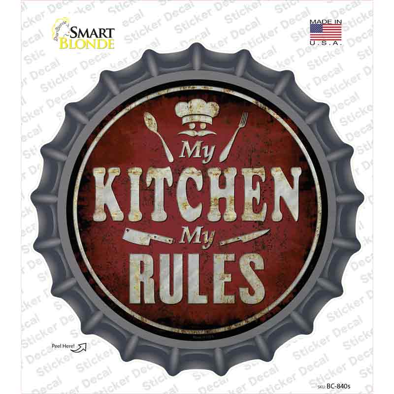 My Kitchen My Rules Novelty Bottle Cap Sticker Decal