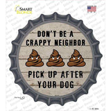 Crappy Neighbor Novelty Bottle Cap Sticker Decal