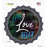 Live Love Relax Novelty Bottle Cap Sticker Decal