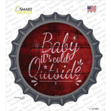 Baby Its Cold Outside Novelty Bottle Cap Sticker Decal