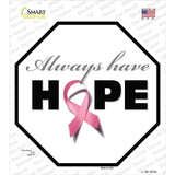 Always Have Hope Novelty Octagon Sticker Decal Small