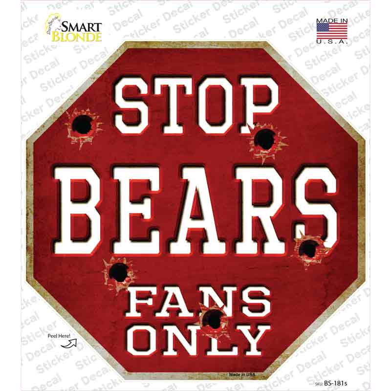 Bears Fans Only Novelty Octagon Sticker Decal Small