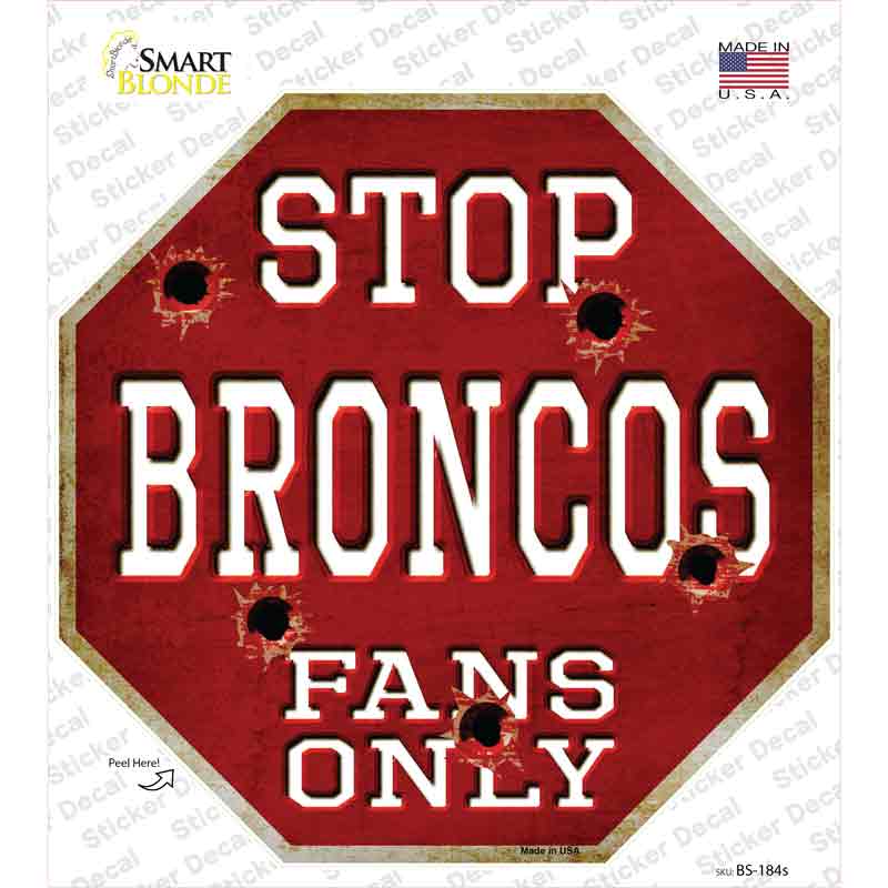 Broncos Fans Only Novelty Octagon Sticker Decal Small