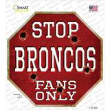 Broncos Fans Only Novelty Octagon Sticker Decal Small