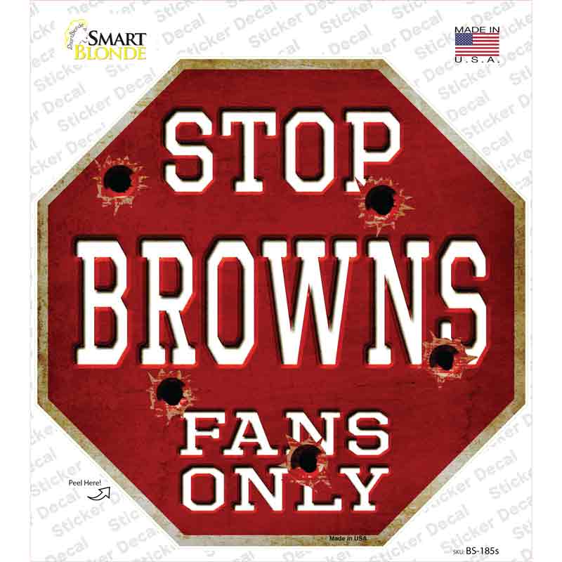 Browns Fans Only Novelty Octagon Sticker Decal Small