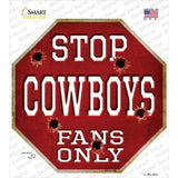 Cowboys Fans Only Novelty Octagon Sticker Decal Small