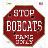 Bobcats Fans Only Novelty Octagon Sticker Decal Small