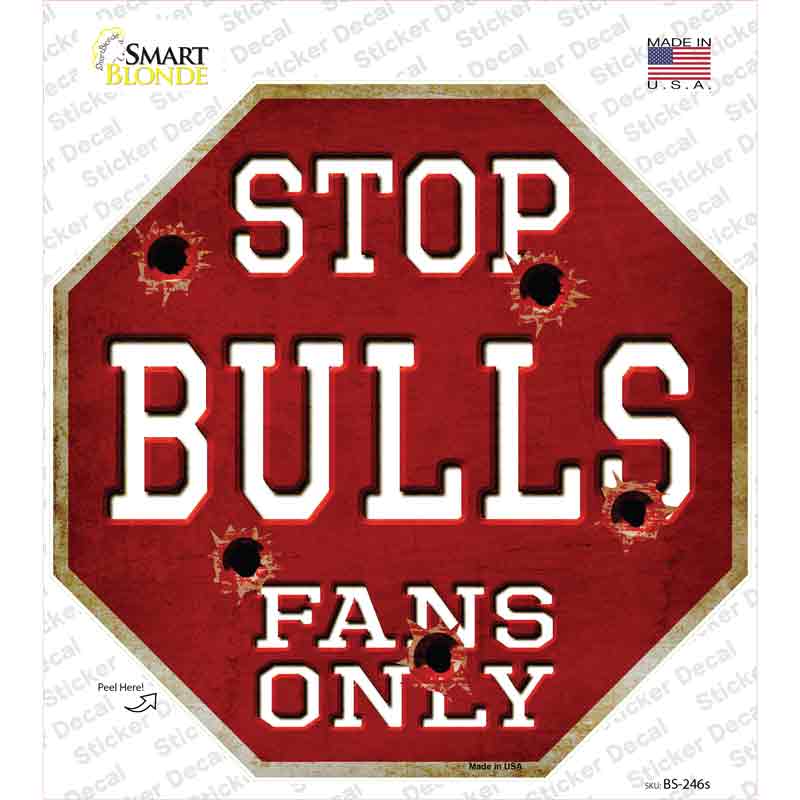 Bulls Fans Only Novelty Octagon Sticker Decal Small