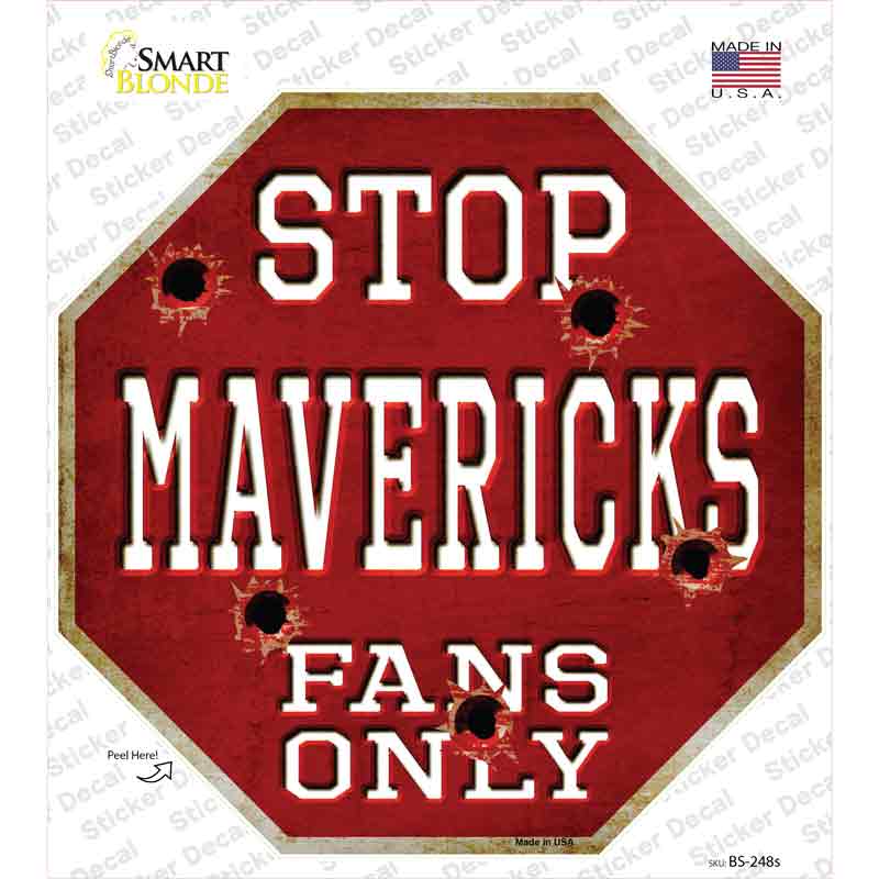 Mavericks Fans Only Novelty Octagon Sticker Decal Small
