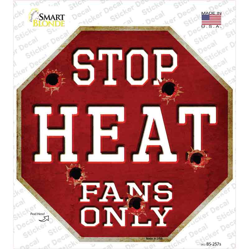 Heat Fans Only Novelty Octagon Sticker Decal Small