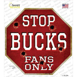 Bucks Fans Only Novelty Octagon Sticker Decal Small