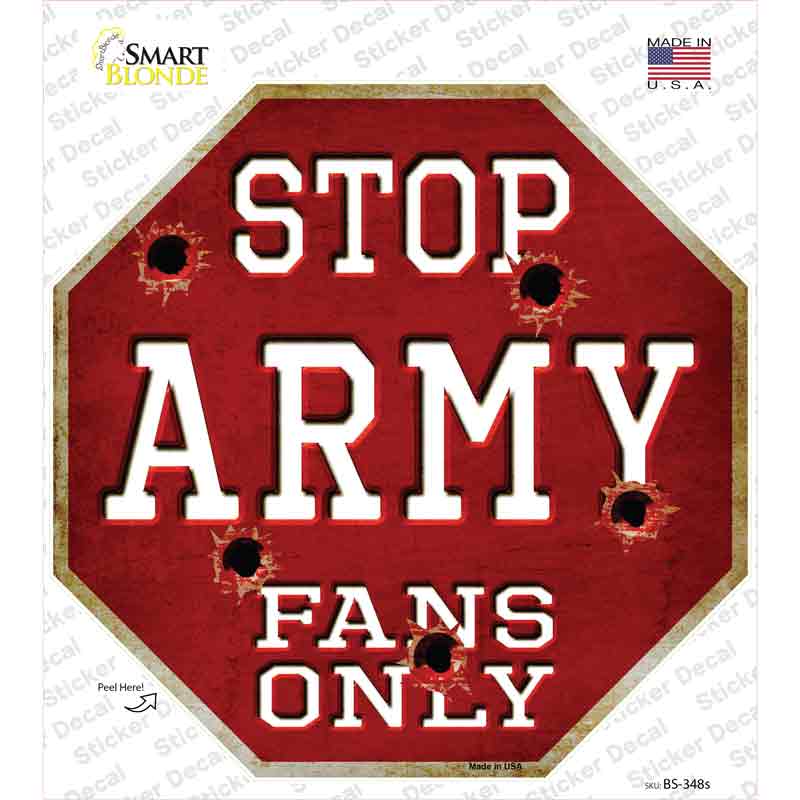 Army Fans Only Novelty Octagon Sticker Decal Small