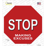 Stop Making Excuses Novelty Octagon Sticker Decal Small