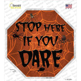 Stop If You Dare Novelty Octagon Sticker Decal Small