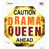 Caution Drama Queen Ahead Novelty Octagon Sticker Decal Small