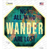Not All Who Wander are Lost Novelty Octagon Sticker Decal Small