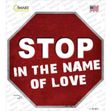 Stop In The Name Of Love Novelty Octagon Sticker Decal Small