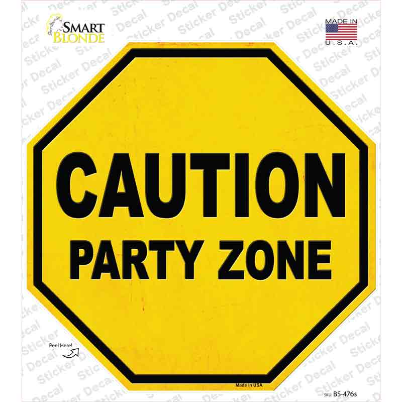Caution Party Zone Novelty Octagon Sticker Decal Small