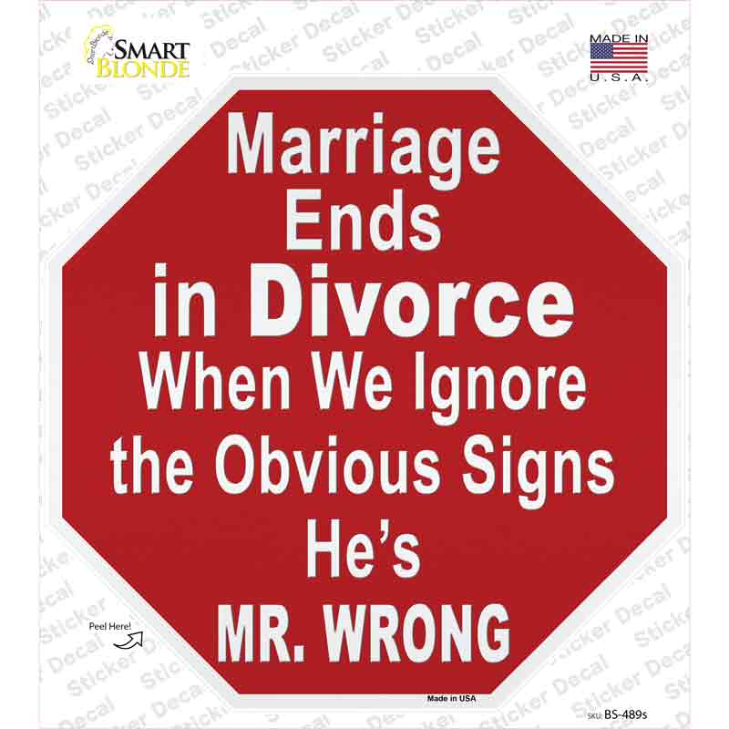 Marriage Ends In Divorce Mr Wrong Novelty Octagon Sticker Decal