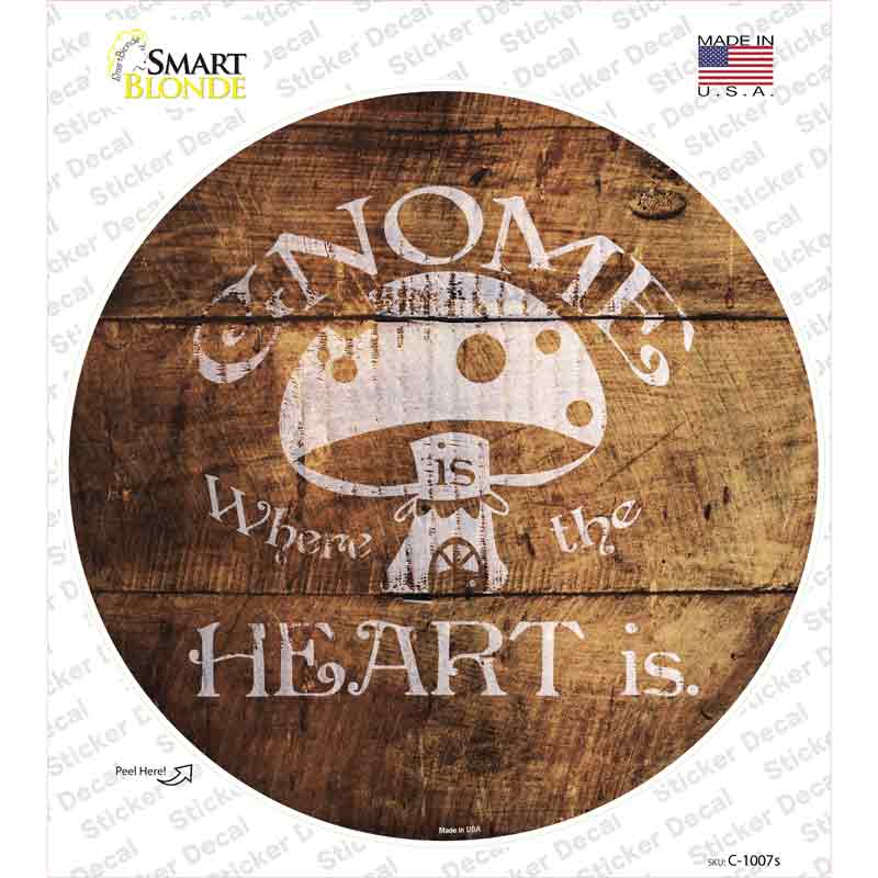 Gnome Where Home Is Novelty Circle Sticker Decal